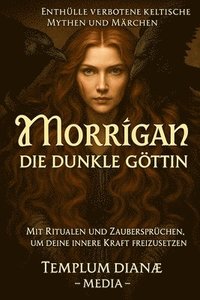 bokomslag Morrigan die dunkle Göttin