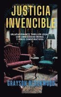 bokomslag Justicia Invencible: un Apasionante Thriller legal con Ambigüedad Moral y Giros Conspirativos