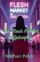 bokomslag The Flesh Market of Galaxara