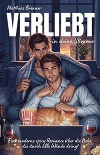 bokomslag Verliebt in deine Stimme: Eine moderne spicy Romance über die Liebe, die durch alle Wände dringt