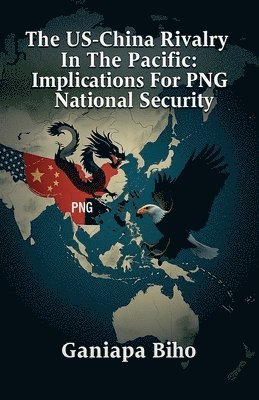 bokomslag US-China Rivalry In The Pacific