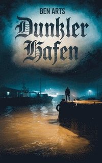 bokomslag Dunkler Hafen