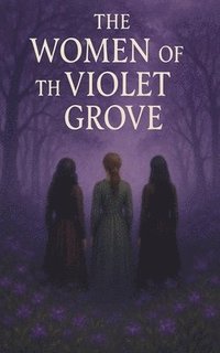 bokomslag Women of the Violet Grove