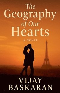 bokomslag Geography of Our Hearts
