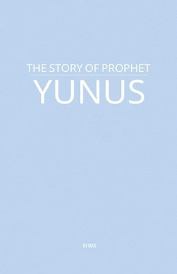 bokomslag The Story of Prophet Yunus