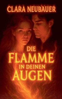 bokomslag Die Flamme in deinen Augen