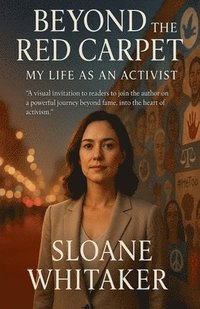 bokomslag Beyond the Red Carpet: My Life as an Activist