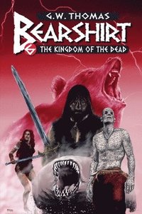 bokomslag Bearshirt #6: The Kingdom of the Dead (Bearshirt: The Adventures of Arthan the Bear Man)