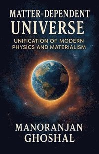 bokomslag Matter-Dependent Universe