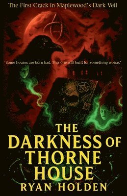 Ryan Holden - Darkness of Thorne House, Häftad