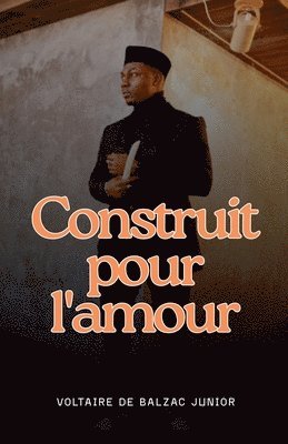 bokomslag Construit pour l'amour