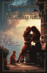 bokomslag Sommernächte und andere Fehler: Ein lesbischer Liebesroman mit Kater, Kamera und der vielleicht größten Rolle ihres Lebens