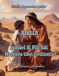 bokomslag Ismael ?i Fiii S?i Na?terea Unei Civiliza?ii