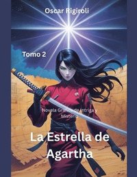 bokomslag La Estrella De Agartha: Novela Gráfica de Intriga y MisterioTomo 2