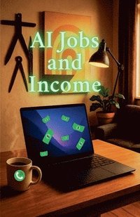 bokomslag AI Jobs and Income