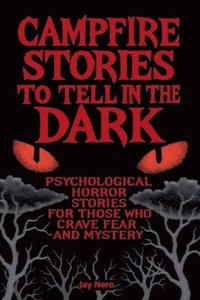 bokomslag Campfire Stories to Tell in the Dark