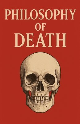 bokomslag Philosophy of Death