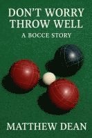 bokomslag Don't Worry Throw Well