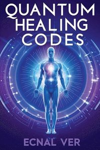 bokomslag Quantum Healing Codes