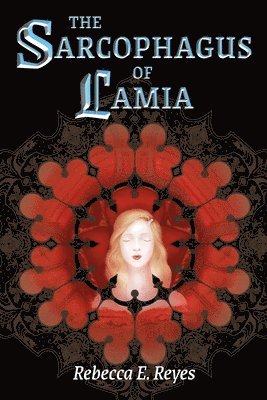 Rebecca E Reyes, Rebecca E. Reyes - Sarcophagus of Lamia, Häftad