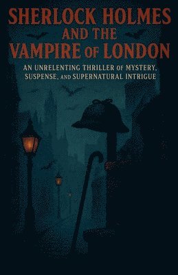 bokomslag Sherlock Holmes and the Vampire of London