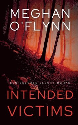 Meghan O'Flynn - Intended Victims - Een Geboren Slecht-roman, Häftad