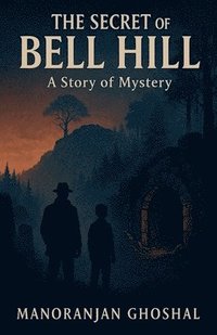 bokomslag Secret of Bell Hill!
