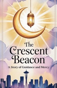 bokomslag Crescent Beacon