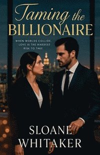 bokomslag Taming the Billionaire