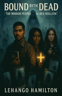 bokomslag Bound by the Dead: The Mirror People of Red Hollow