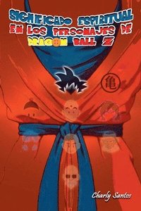 bokomslag Significado Espiritual en los Personajes de Dragon Ball Z