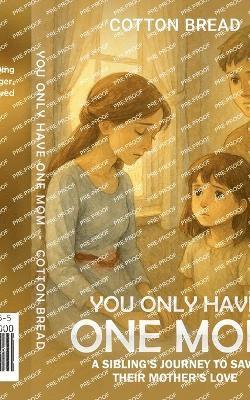 bokomslag You Only Have One Mom