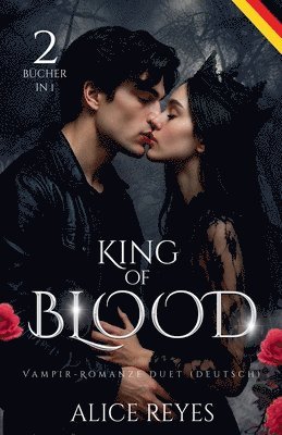 bokomslag King of Blood Vampir-Romanze Duet, 2 Bücher in 1! (Deutsch)