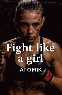 bokomslag Fight Like a Girl