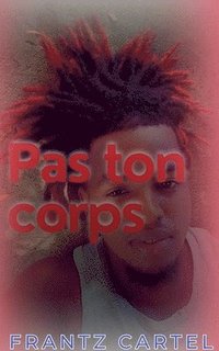 bokomslag Pas ton corps