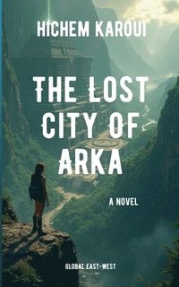 bokomslag Lost City Of Arka