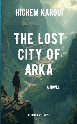 bokomslag Lost City Of Arka