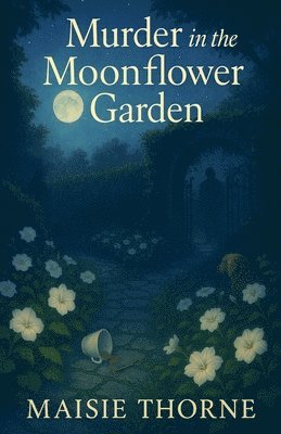 bokomslag Murder in the Moonflower Garden