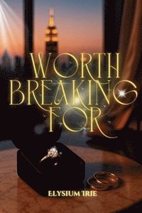bokomslag Worth Breaking For