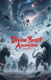 bokomslag Divine Beast Ascension, Volume 10