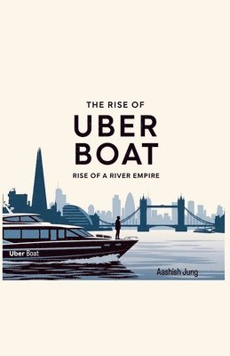 bokomslag The Rise Of Uber Boat