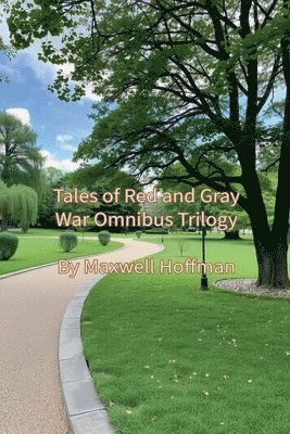 Maxwell Hoffman - Tales of Red and Gray War Omnibus Trilogy, Häftad