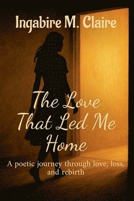 bokomslag The Love That Led Me Home