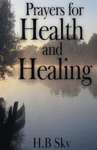 bokomslag Prayers for Health and Healing