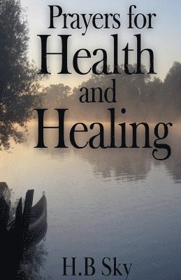 bokomslag Prayers for Health and Healing