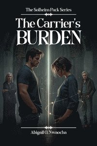 bokomslag Carrier's Burden