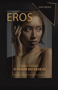bokomslag Eros O Poder Do Desejo