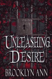 bokomslag Unleashing Desire