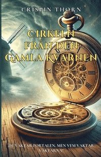 bokomslag Cirkeln från den Gamla Kvarnen