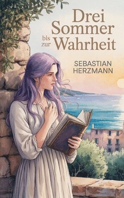 bokomslag Drei Sommer bis zur Wahrheit